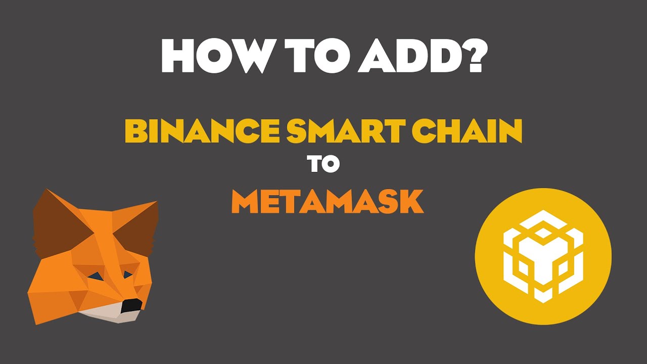 How to add Binance Smart Chain (BSC) to Metamask 2023