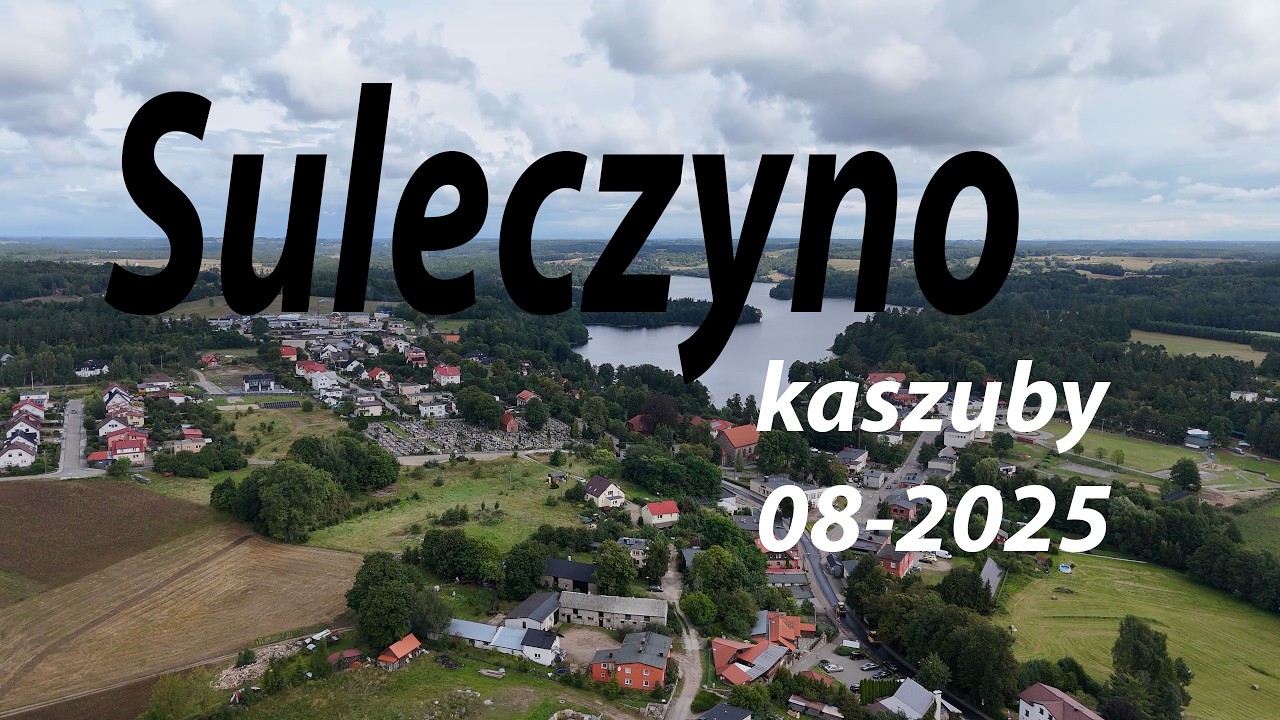 Podniebna podróż nad sercem Kaszub: Sulęczyno 08- 2025