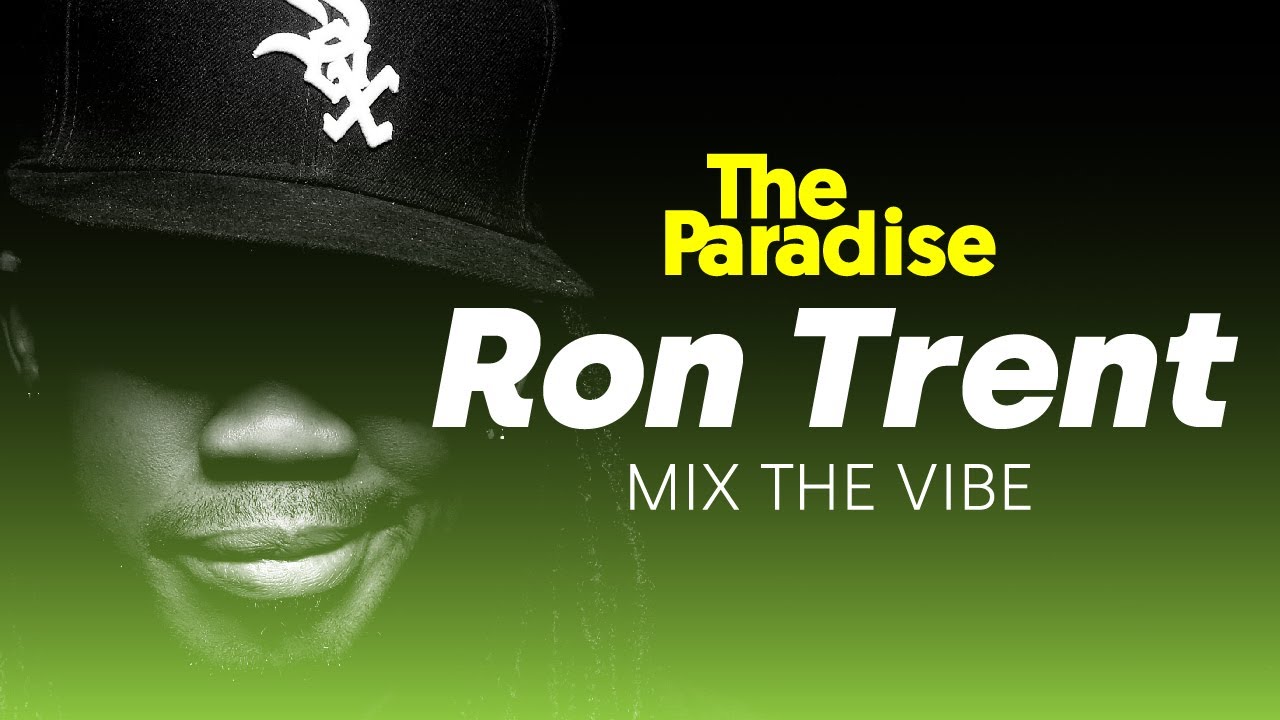 Mix The Vibe: Ron Trent