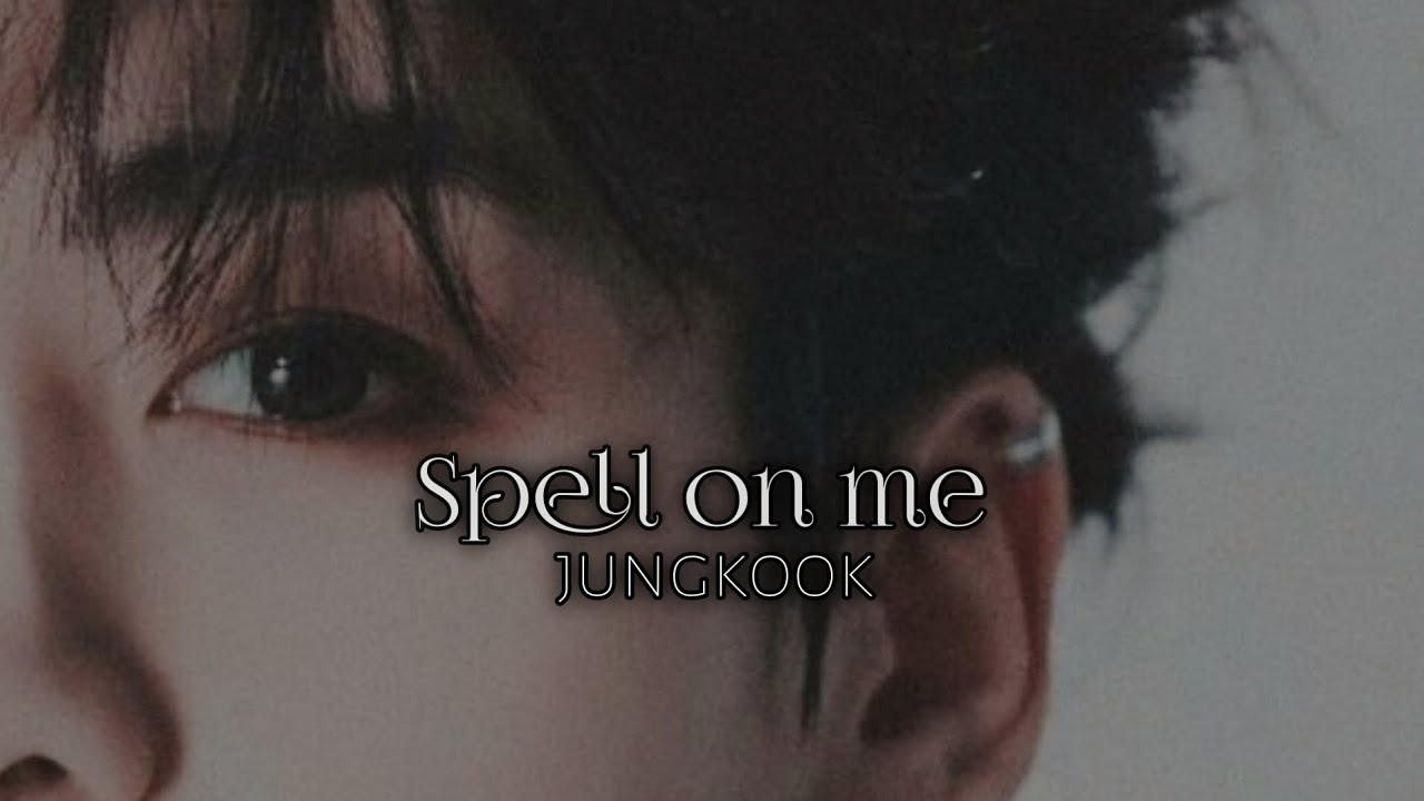 [FMV] Jeon jungkook - Spell on me || fmv video