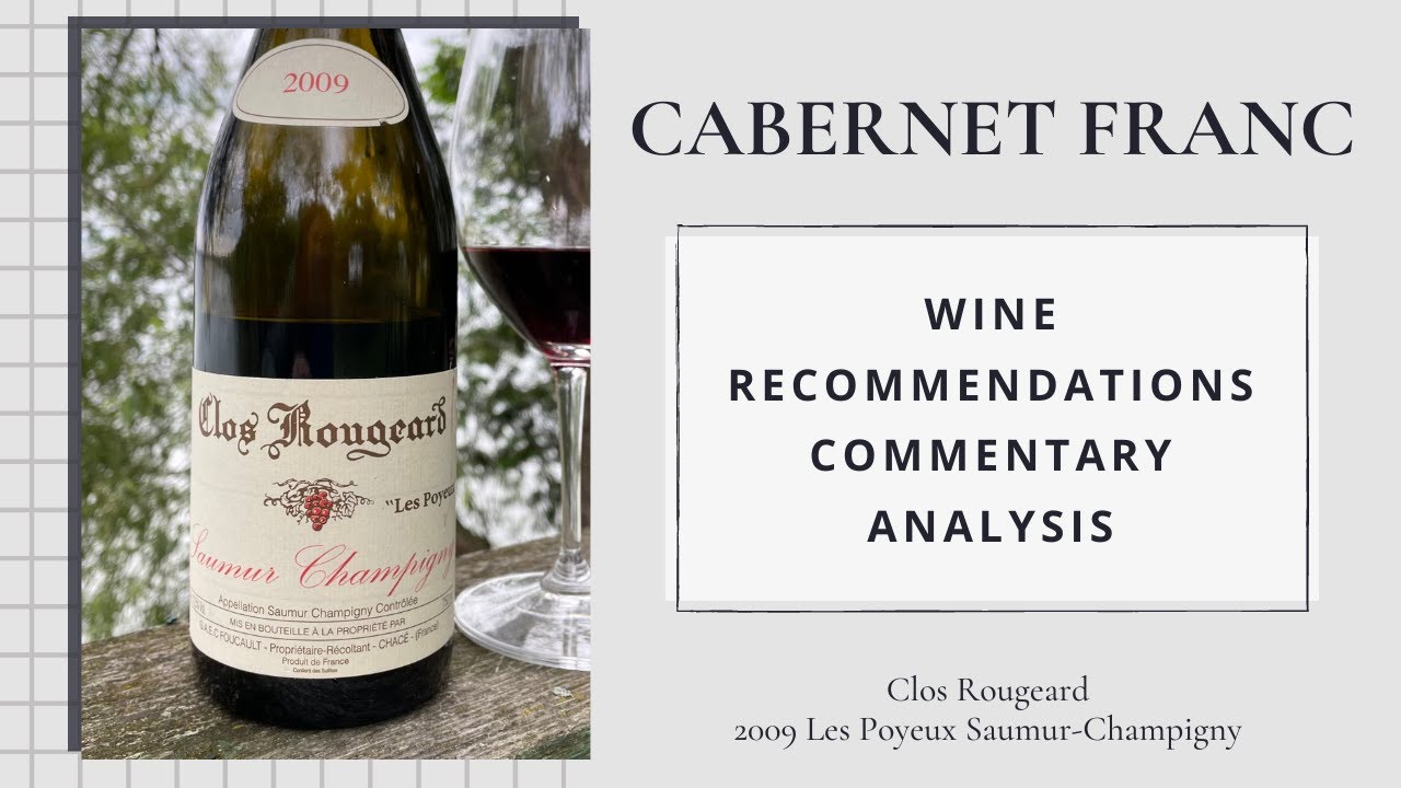 Clos Rougeard, 2009 Les Poyeux, Saumur-Champigny, Loire Valley, France | Cab Franc Chronicles