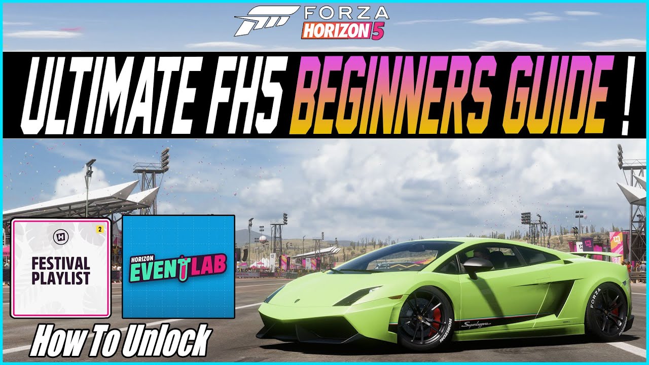 Forza Horizon 5 — Руководство для начинающих! — Как открыть фестивальный плейлист, лабораторию со...