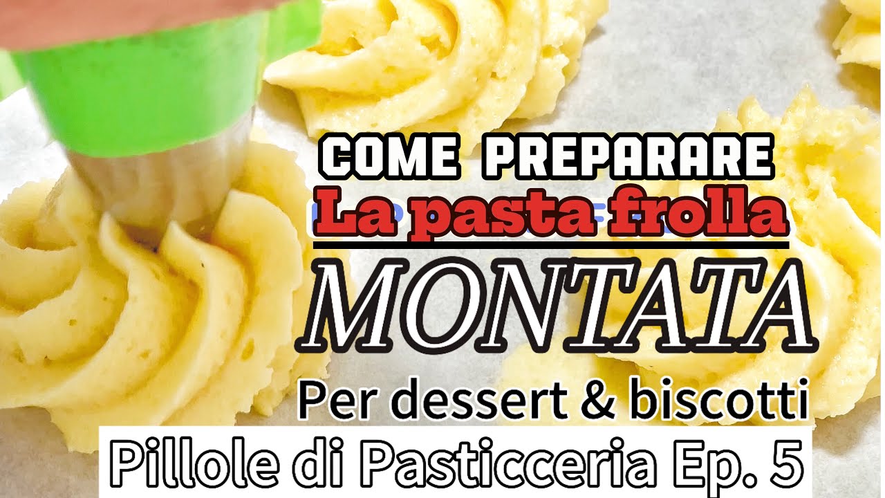 Pasta frolla MONTATA (la frolla più friabile che c’è!)
