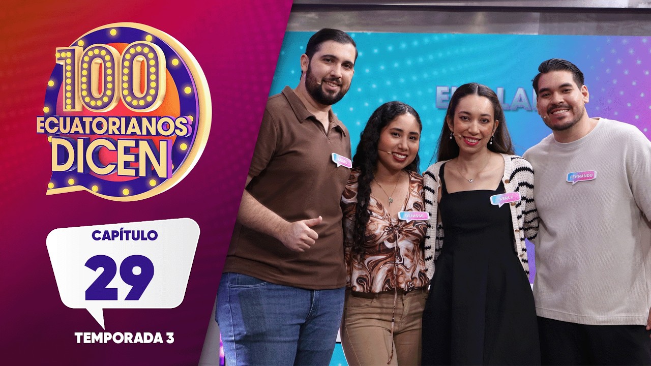 Capítulo 29/ 100 Ecuatorianos Dicen / Tercera Temporada