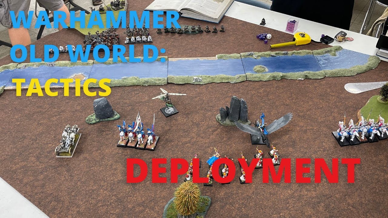 Warhammer Old World Tactics: EP 4 Deployment