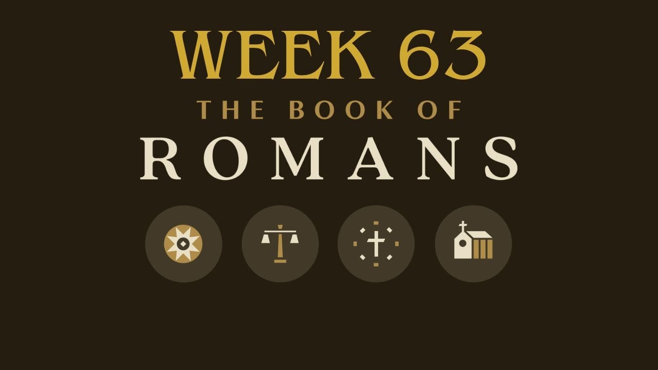 Ridge Church | The Book of Romans | Week 63