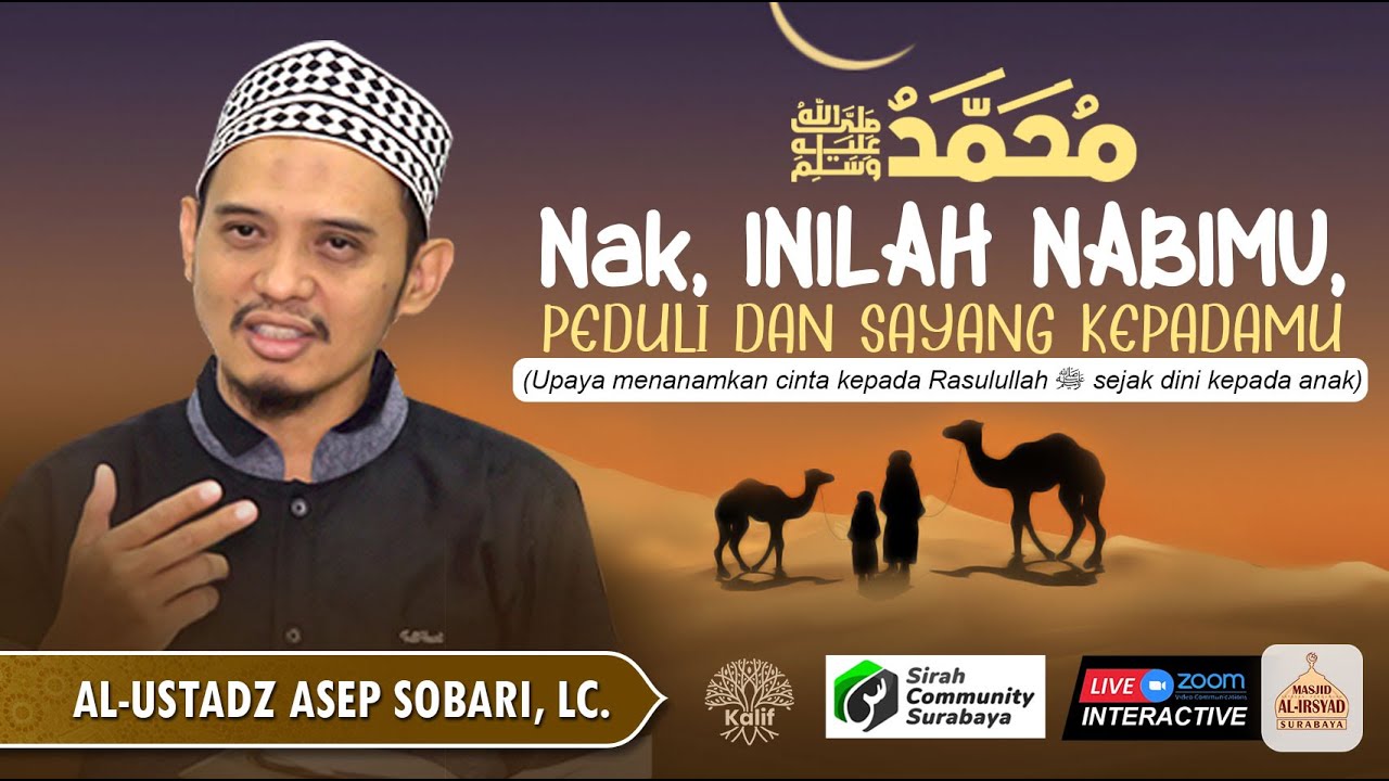 Sirah untuk Anak (Nak, Inilah Nabimu, Peduli dan Sayang Kepadamu) - Ust. Asep Sobari, Lc