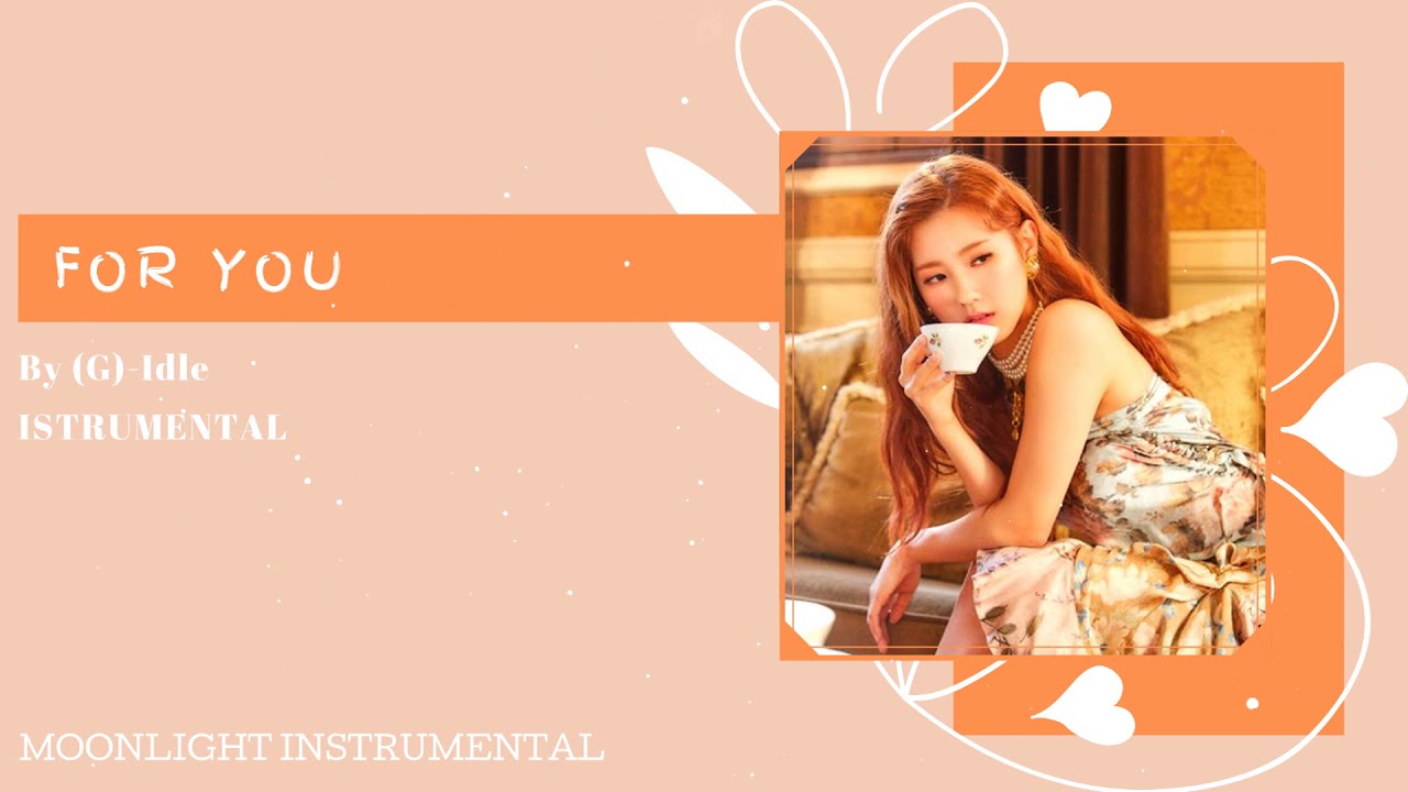 [Instrumental] (G)I-dle - For You
