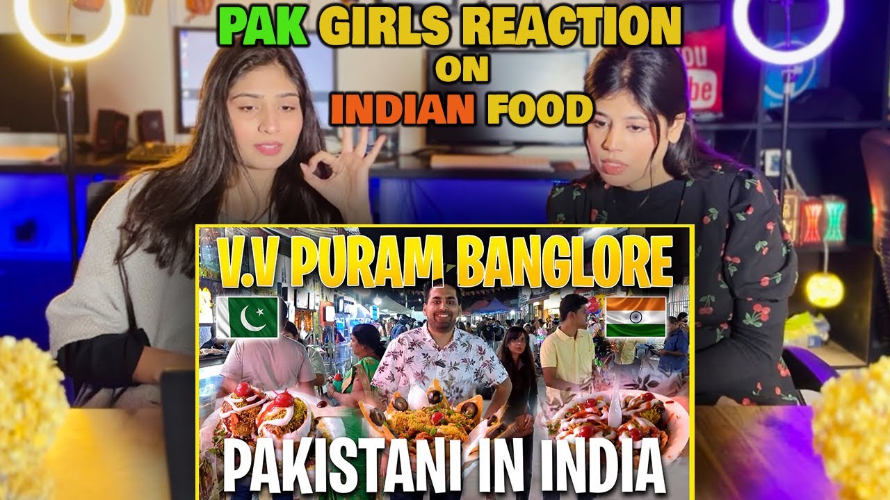 Pakistani Girls Reaction on V.V PURAM BANGLORE | Pakistani Visiting India | BANGLORE FOOD