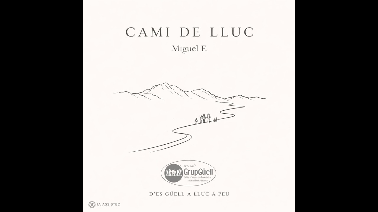 CAMI DE LLUC - Miguel F. - D’ES GÜELL A LLUC A PEU · Fent camí
