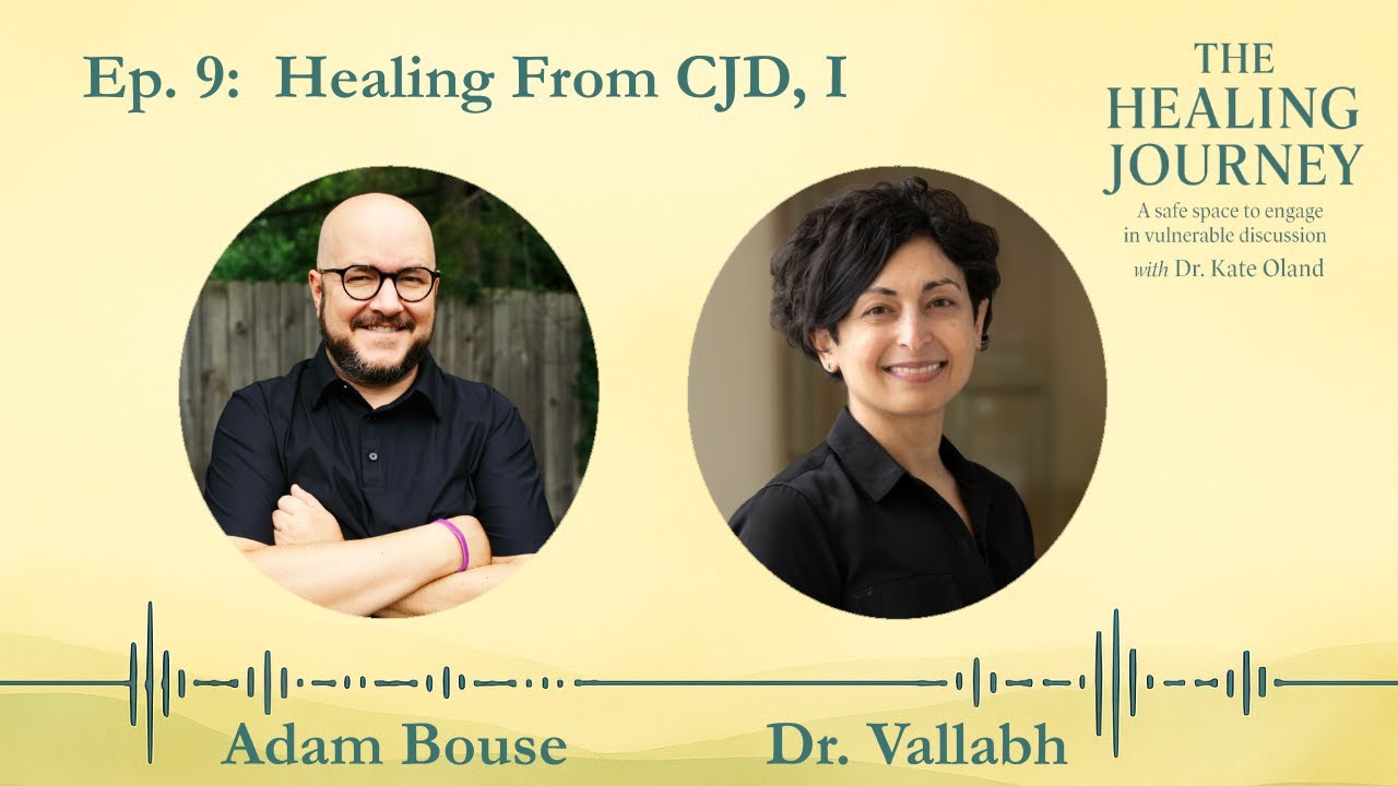 Clips from Ep. 9 of The Healing Journey; Healing from CJD.