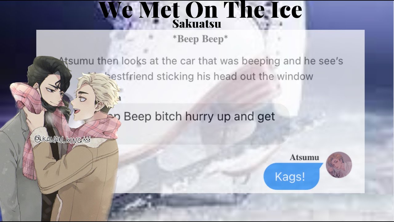 We Met On The Ice | Sakuatsu + Others | Part Four | Hockey x Figure Skating Au