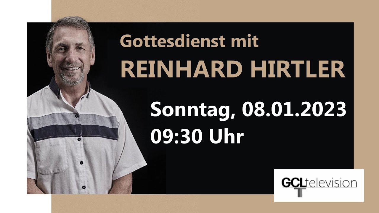 Gottesdienst mit REINHARD HIRTLER  |  08.01.2023  |  Christliches Glaubenscentrum Lichtenstein e.V.