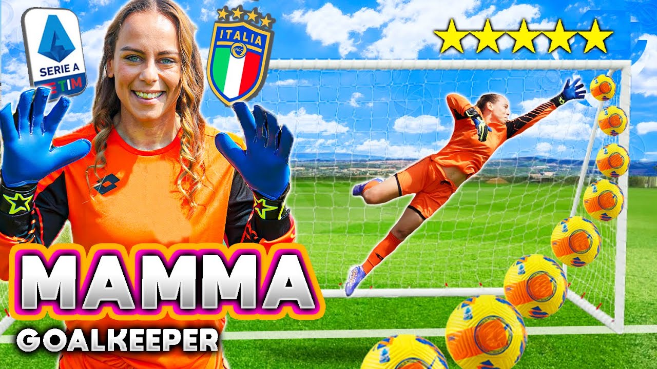 Sfidiamo la MAMMA PORTIERE più Forte d' ITALIA!