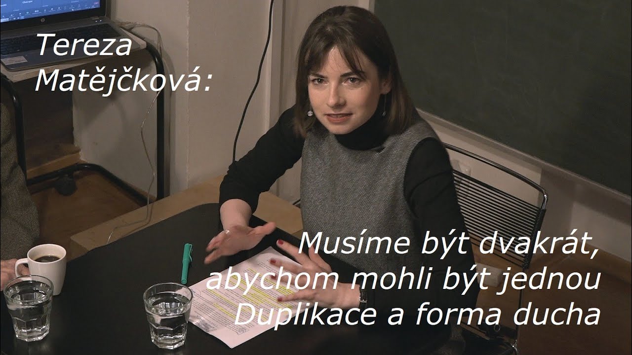 Tereza Matějčková: Musíme být dvakrát, abychom mohli být jednou. Duplikace a form... (CTS 25.1.2024)
