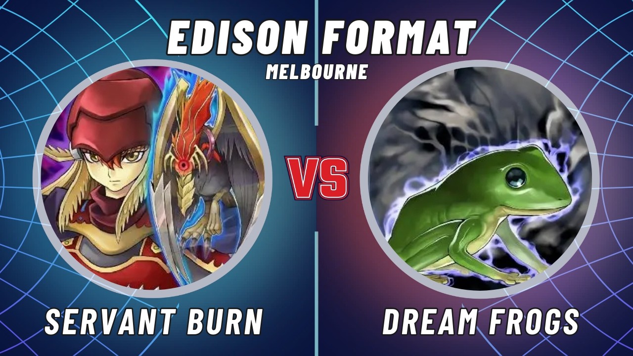 Melbourne Edison Format: Servant Burn vs Dream Frogs - Finals