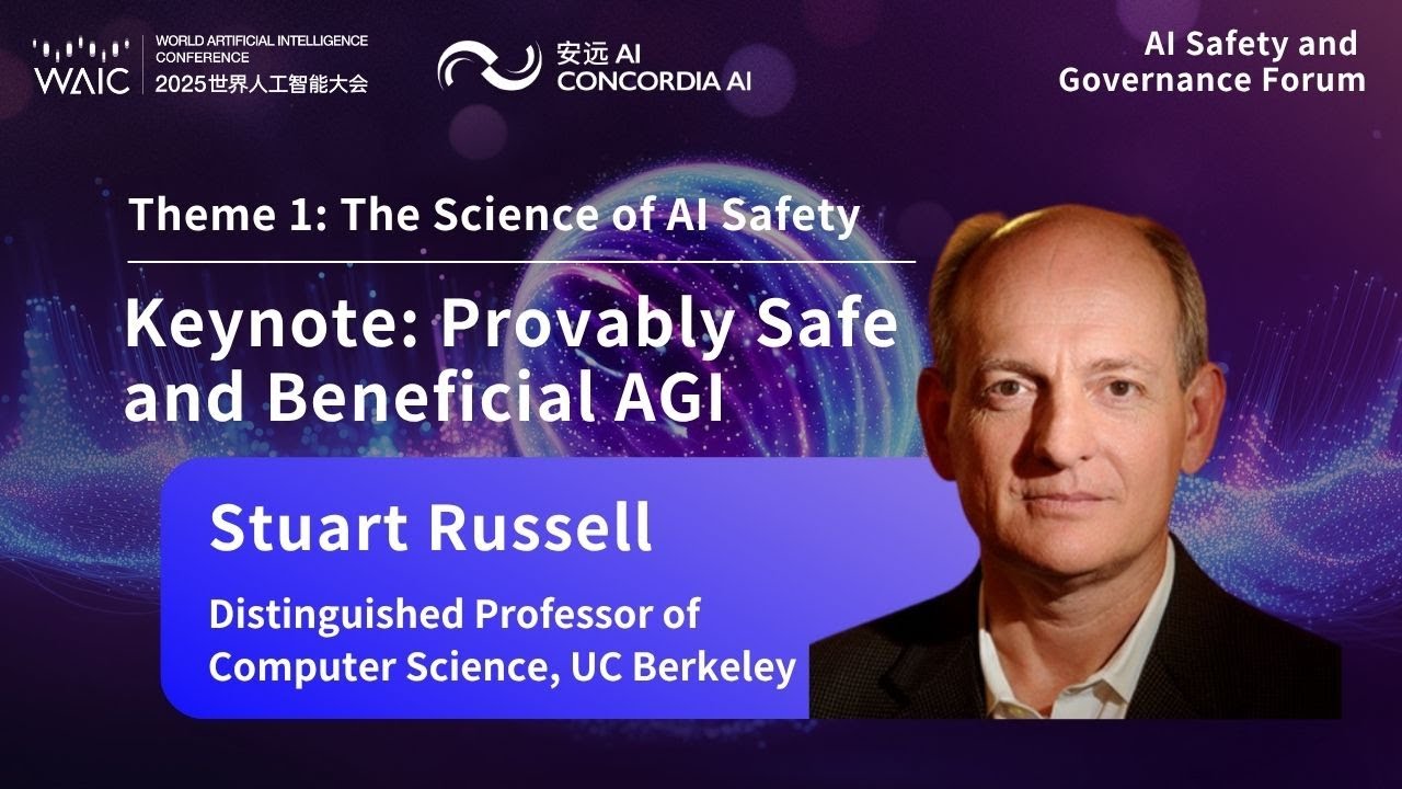 Stuart Russell: Provably Safe and Beneficial AGI