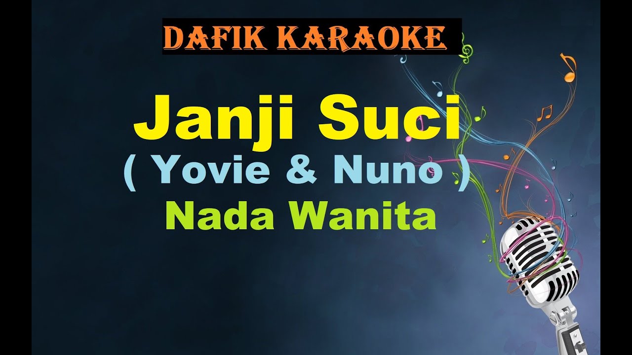 Janji suci (Karaoke) YOVIE AND NUNO Nada Wanita / Cewek Female Key E