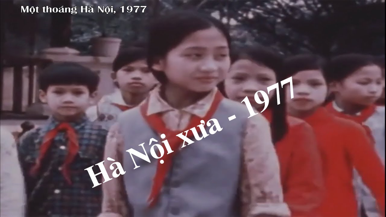 Một thoáng Hà Nội xưa 1977 - Hoài niệm ký ức thủ đô