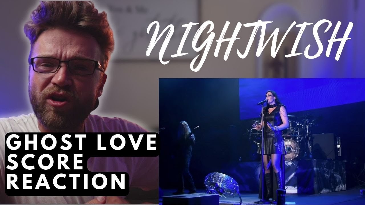 NIGHTWISH - GHOST LOVE SCORE (OFFICIAL LIVE) | REACTION