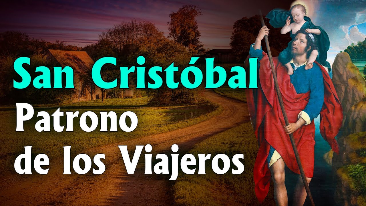 HISTORIA DE  SAN CRISTÓBAL. Patrono de los viajeros.