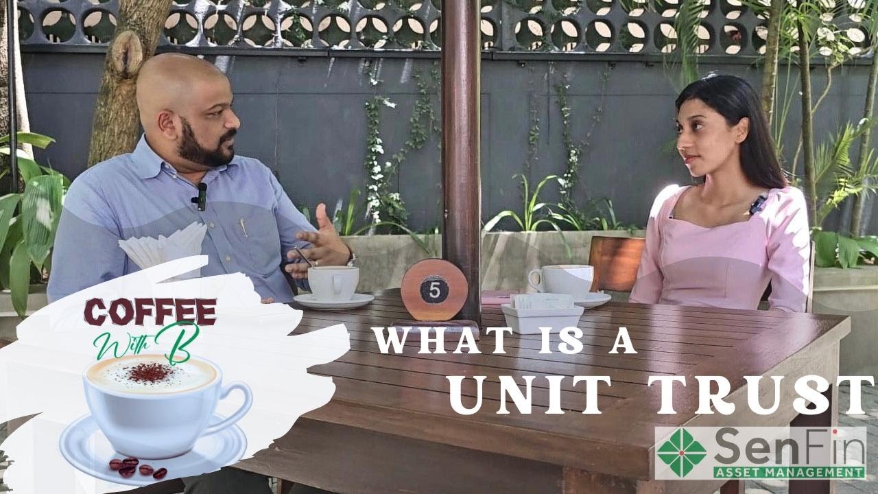 Coffee with B | Ep 01 | What is a Unit Trust? | Mr. Jeevan Sukumaran