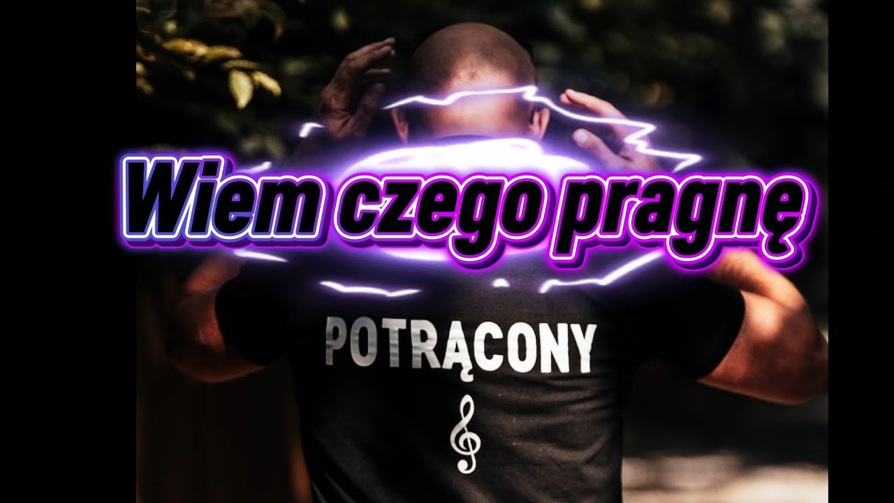Potrącony - Wiem czego pragnę