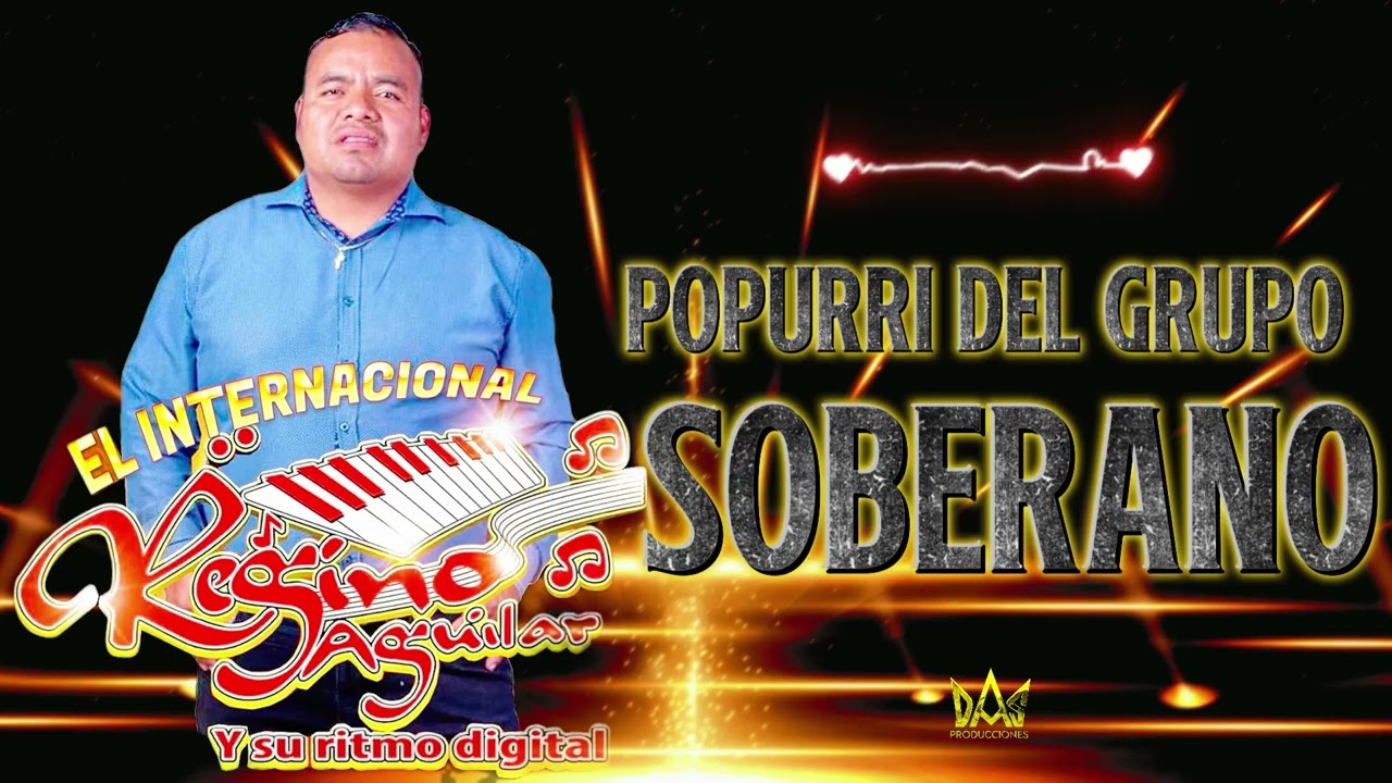 Popurri del Grupo Soberano - Regino Aguilar