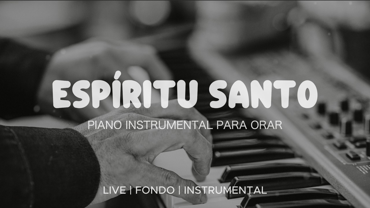 Música Instrumental Para Orar & Meditar - Tiempo de Adoración - Piano Adoración - Fondo Musical