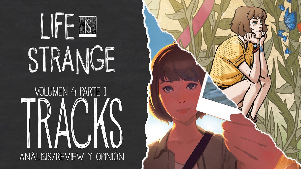 Life is Strange TRACKS Parte 1 | Comics 13 y 14 | Volumen 4 | Resumen y Opinión