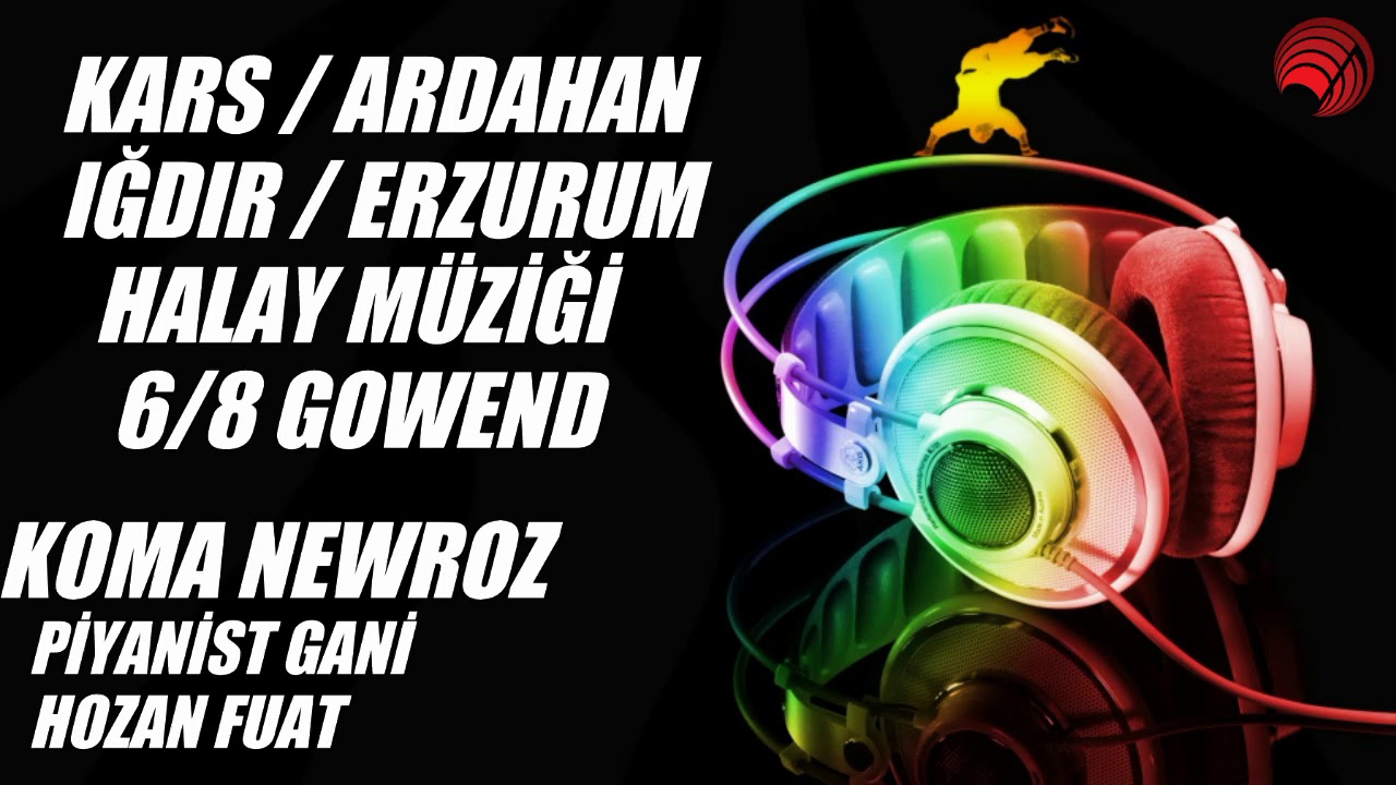 KARS-ARDAHAN-IĞDIR-ERZURUM HALAY MÜZİĞİ YENİ KOMA NEWROZ