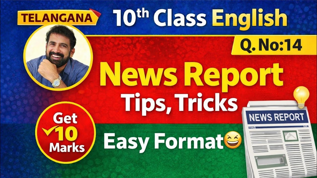 TS 10th Class English – News Report | Q.No.14 | Easy Format | Get 10/10 Marks
