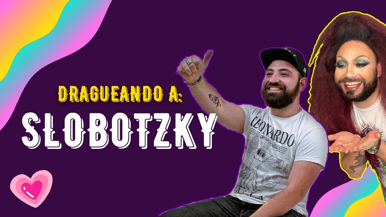 DRAGUEANDO A: SLOBOTSKY |  EN LA VERDRAG