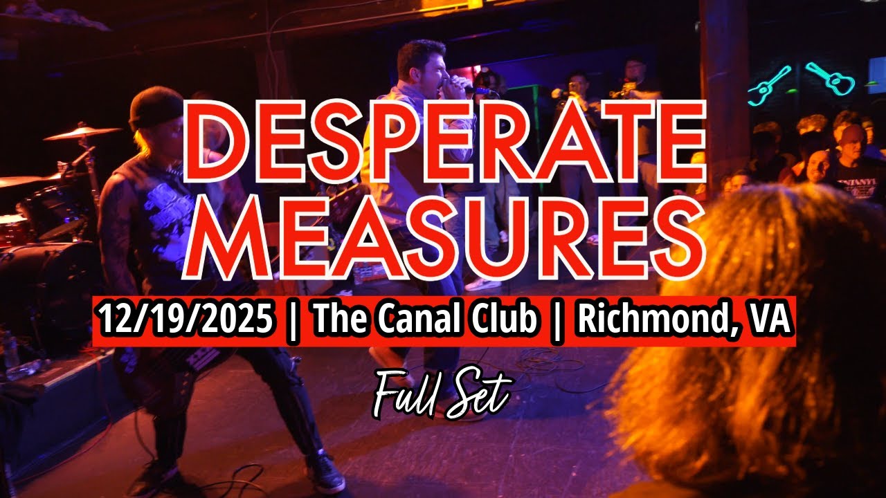 2025-12.19 Desperate Measures @ The Canal Club (Richmond, VA) | [FULL SET]