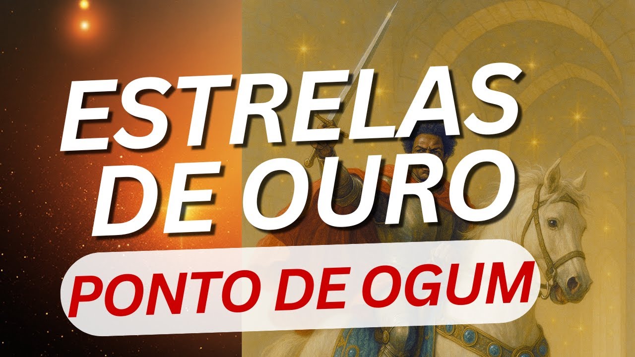 Estrelas de Ouro(Dois Sóis) - Ponto de Ogum - Umbanda