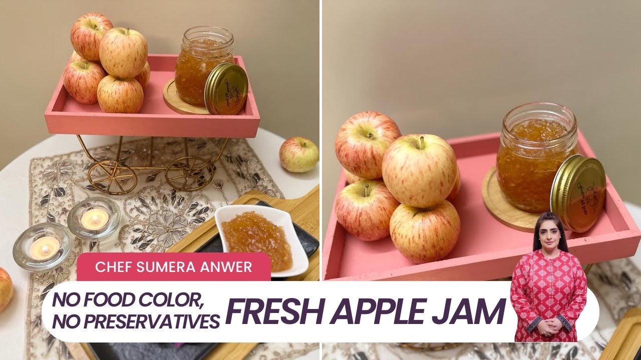 Fresh Apple Jam (No Food Color, No Preservatives) New Recipe [2023] by Chef Sumera Anwer