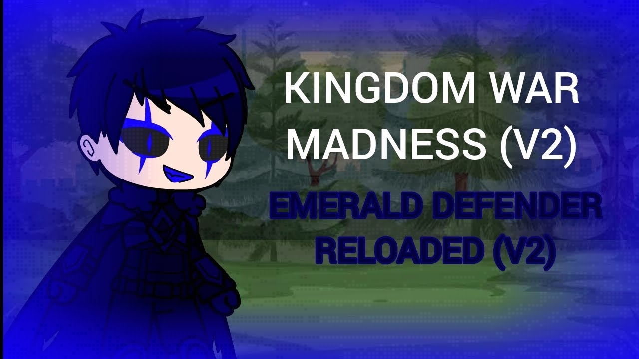 KINGDOM WAR MADNESS (V2) EXTRA SONG [EMERALD DEFENDER RELOADED V2]