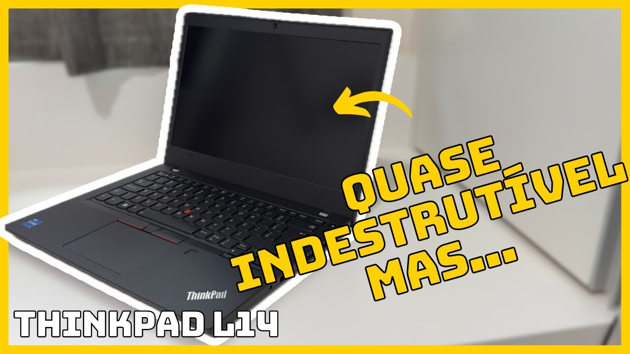 O notebook mais ROBUSTO que eu ja testei | Lenovo ThinkPad L14