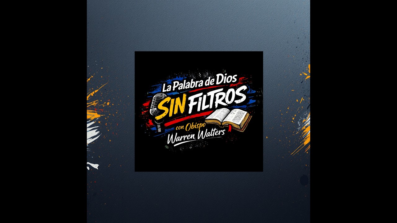 Episodio #3 La Palabra De Dios Sin Filtros