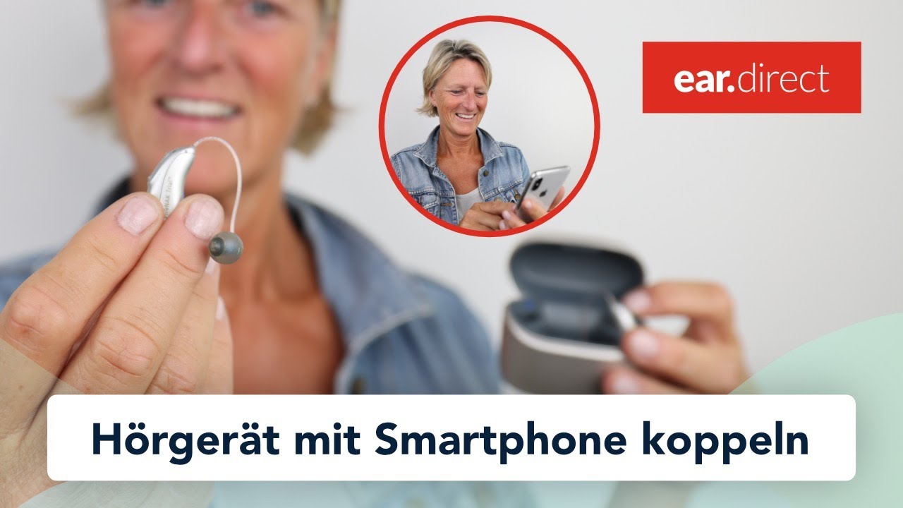 Phonak Lumity/Marvel/Paradise Hörgerät koppeln und verbinden,MyPhonak App und Smartphone  ear direct