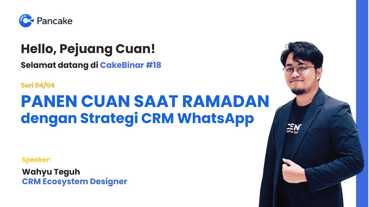CakeBinar #18 - Panen CUAN saat Ramadan dengan Strategi CRM WhatsApp