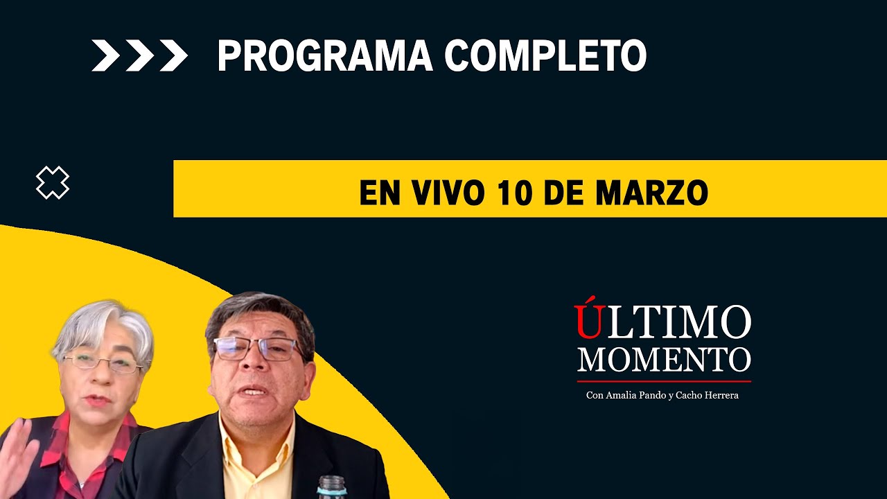 🔴 EN VIVO ÚLTIMO MOMENTO 10/03/2026