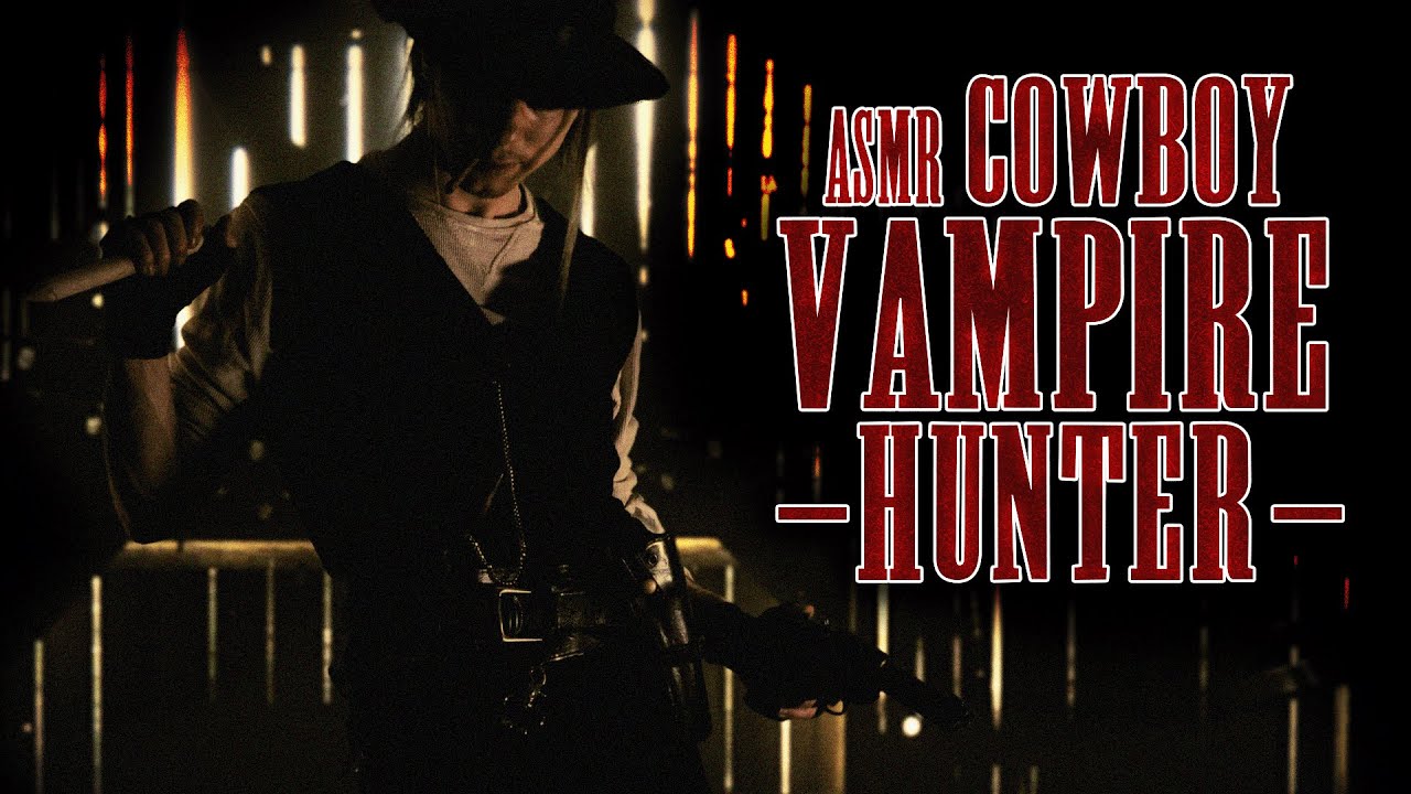 Cowboy Vampire Hunter ASMR (You're a Vampire)