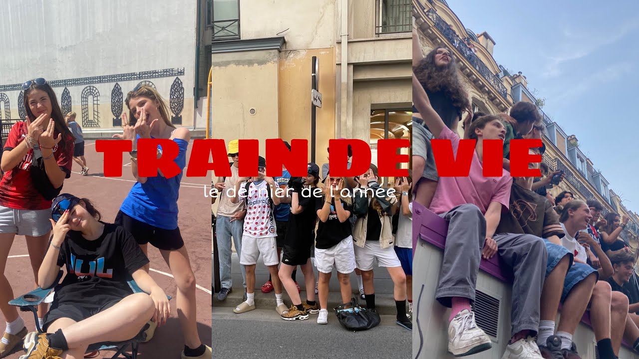TRAIN DE VIE | le dernier de l’année (fin des cours, fête de la musique, début de l’été…)