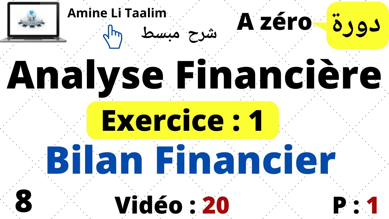 Bilan Financier (Exercice 1) : Analyse Financière (Retraitements) Partie 1