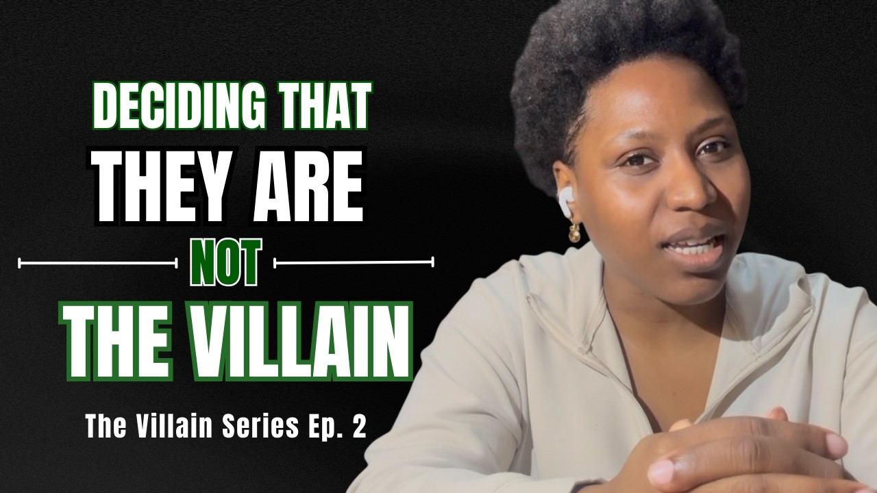 Deciding That They Are NOT The Villain - The Villain Series