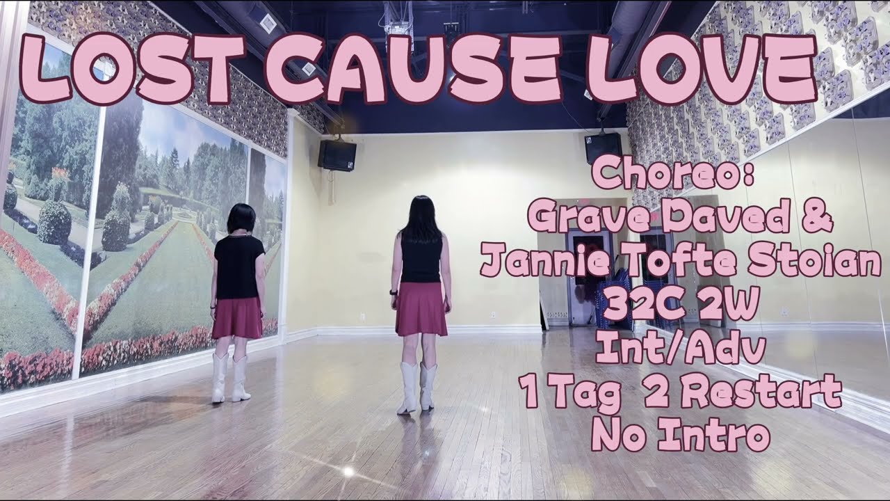 LOST CAUSE LOVE Line Dance | Intermediate/Advanced | Grace David & Jannie Tofte Stoian