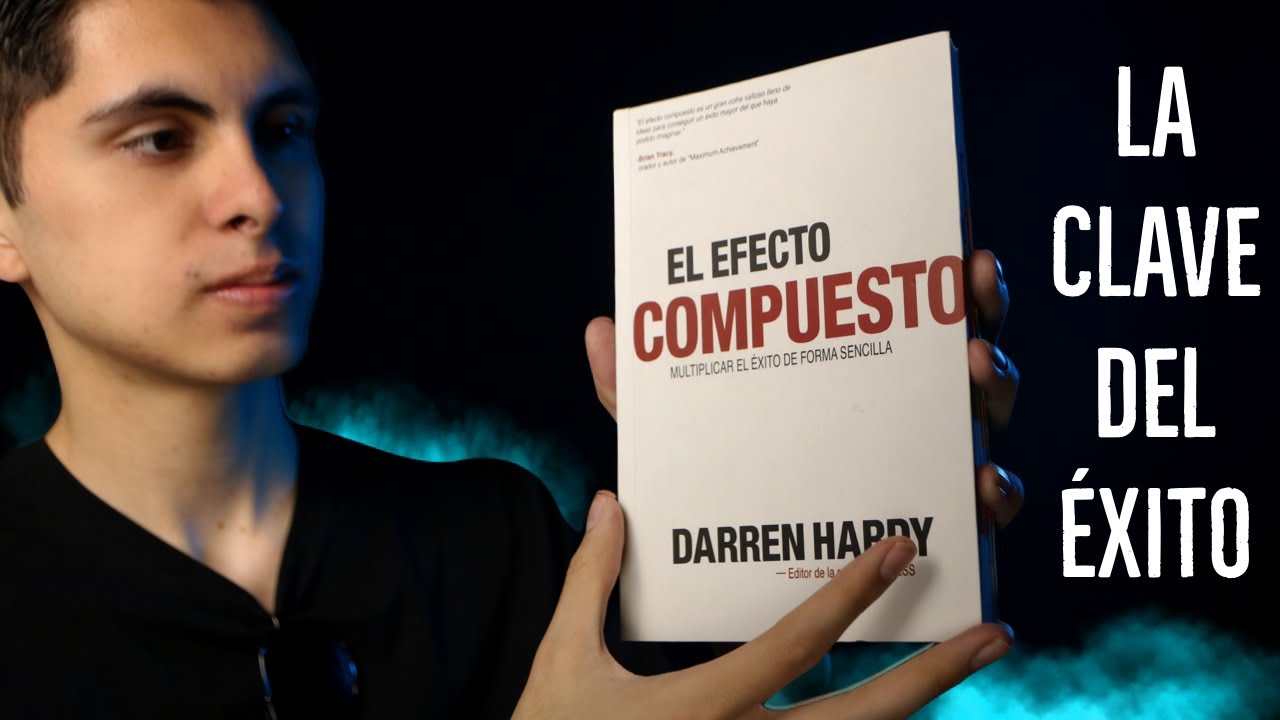 El SECRETO del ÉXITO: El Efecto Compuesto [Cómo APLICARLO en tu VIDA en 5 + 1 Pasos] 📖