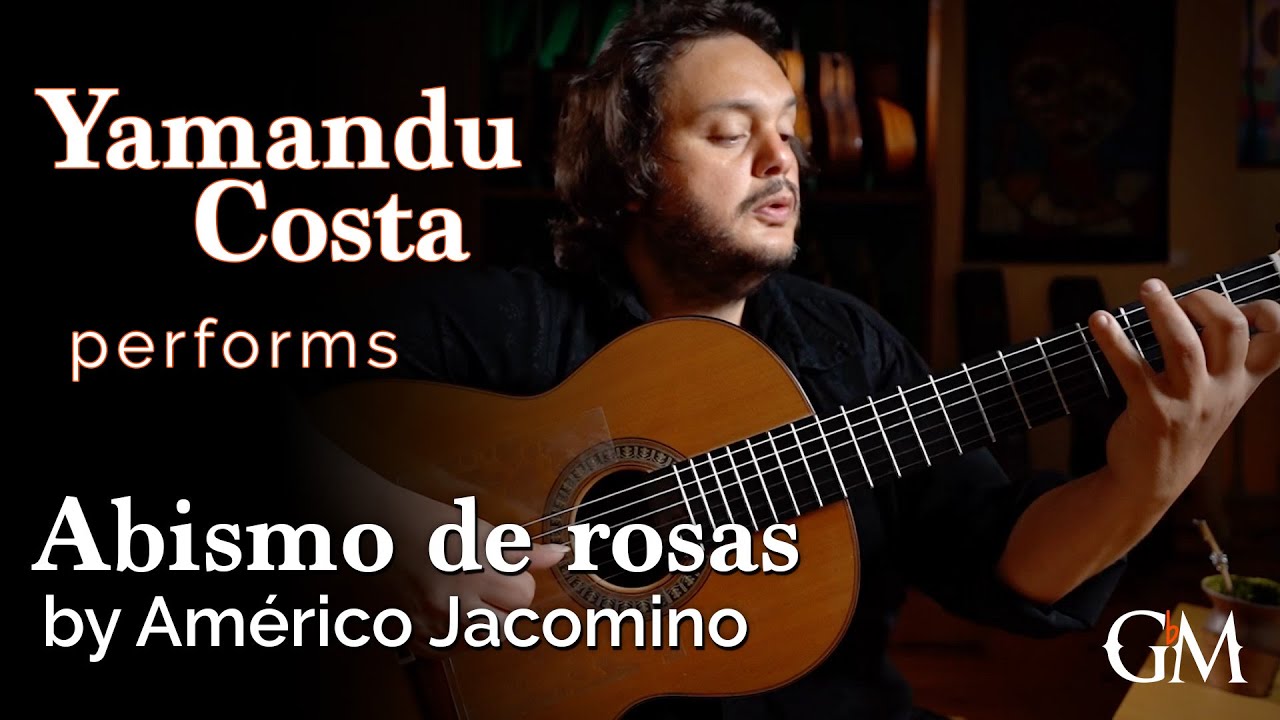 Yamandu Costa plays Abismo de rosas | Guitar by Masters