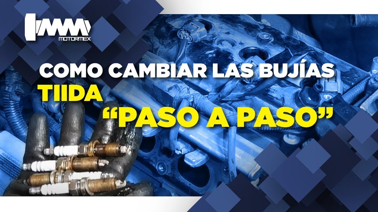 ¿COMO CAMBIO LAS BUJIAS DE TIIDA? | MOTORMEX